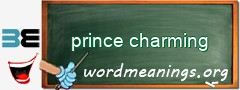 WordMeaning blackboard for prince charming